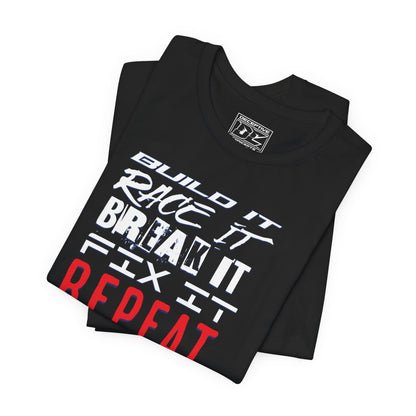 Build / Race / Break / Fix / Repeat – Racing Crew Shirt